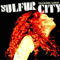 the album cover for SULFUR CITY - Talking Loud [Digipak]
