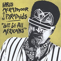 the album cover for Idris Ackamoor & Pyramids - We Be All Africans