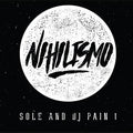 the album cover for Sole / Dj Pain 1 - Nihilismo