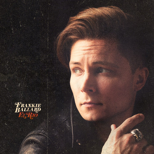 the album cover for Frankie Ballard - El Rio