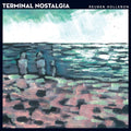 the album cover for Reuben Hollebon - Terminal Nostalgia