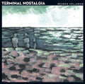 the album cover for Reuben Hollebon - Terminal Nostalgia [Vinyl]