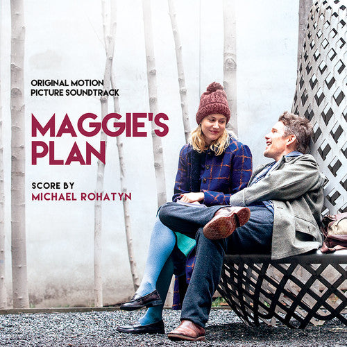 the album cover for Rohatyn, Michael - Maggie's Plan (Original Soundtrack)