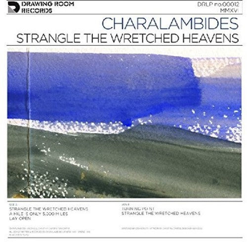 the album cover for Charalambides - Strangle The Wretched Heavens [180 Gram] [Download Included]