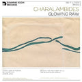 the album cover for Charalambides - Glowing Raw [180 Gram] [Download Included]