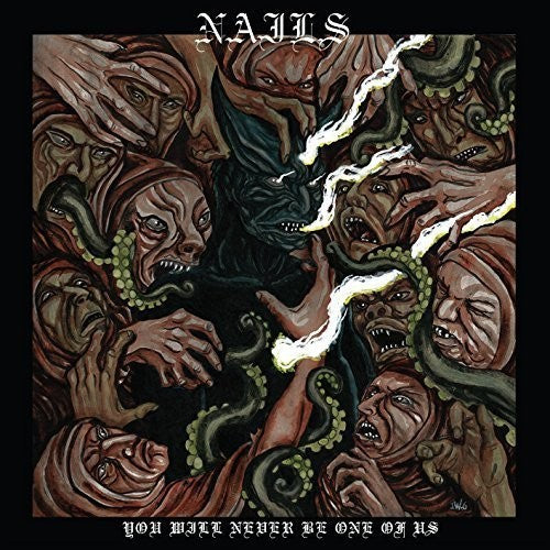 the album cover for Nails - You Will Never Be One Of Us