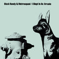 the album cover for Black Randy & Metrosquad - I Slept In An Arcade