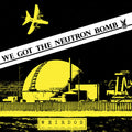the album cover for Weirdos - We Got The Neutron Bomb