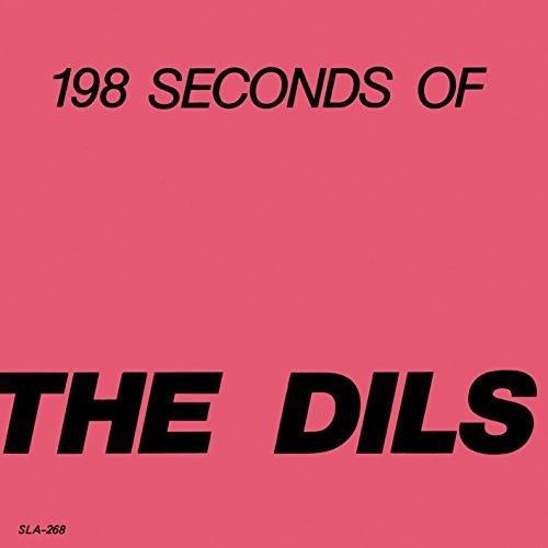 the album cover for Dils - 198 Seconds Of The Dils