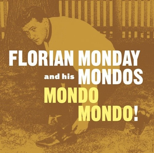 the album cover for Florian Monday & His Mondos - Mondo Mondo