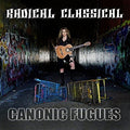 the album cover for Radical Classical - Canonic Fugues