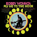 the album cover for Bobby Womack - Fly Me To The Moon [180 Gram]