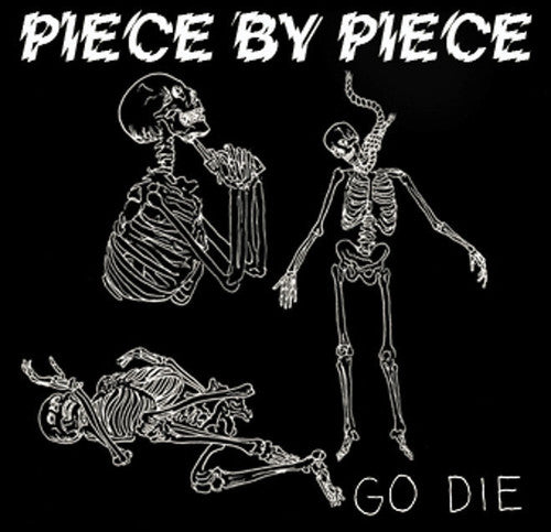 the album cover for Piece By Piece - Go Die