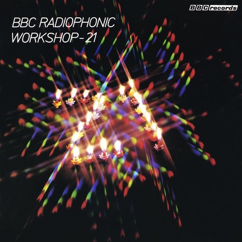 the album cover for BBC Radiophonic Workshop - 21 / Various - Bbc Radiophonic Workshop - 21 / Various [Limited Edition]