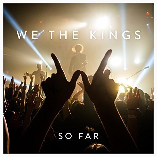 the album cover for We The Kings - So Far