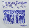 the album cover for Young Senators - JUNGLE B/W THAT'S THE WAY IT IS
