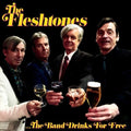 the album cover for The Fleshtones - Band Drinks For Free