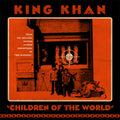 the album cover for King Khan - Children Of The World