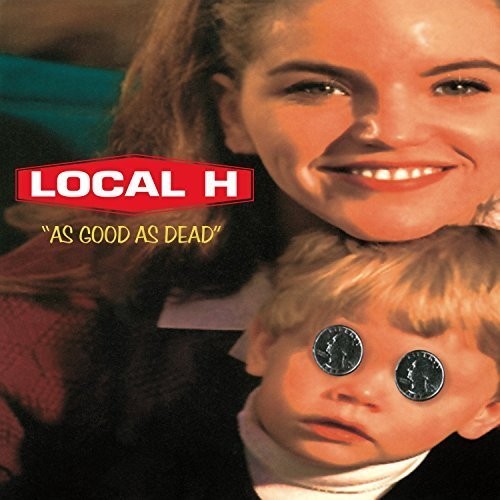 the album cover for Local H - As Good As Dead [Colored Vinyl] (Gate) [Limited Edition]