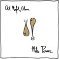 the album cover for Mike Posner - At Night, Alone. [Vinyl]