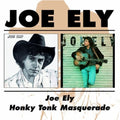 the album cover for Joe Ely - Joe Ely/Honky Tonk Masquerade [Import]