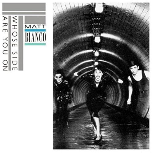 the album cover for Matt Bianco - Whose Side Are You On [Deluxe] (Uk)