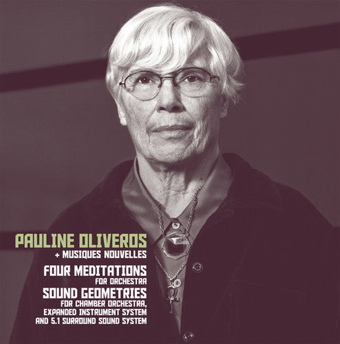 the album cover for Pauline Oliveros & Oliveros,Pauline - Four Meditations / Sound Geometrics