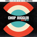 the album cover for Chop Juggler - More Is Less