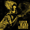 the album cover for Super Mama Djombo - Super Mama Djombo