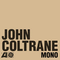 the album cover for John Coltrane - The Atlantic Years In Mono [6CD Boxset]