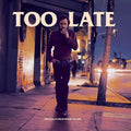 the album cover for Unknown Artist - Too Late / O.S.T. (Gate) [Download Included]