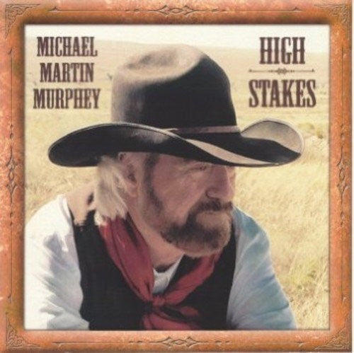 the album cover for Michael Martin Murphey - High Stakes Cowboy Songs Vii