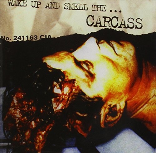 the album cover for Carcass - Wake Up & Smell the