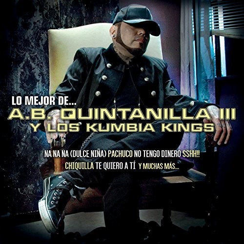 the album cover for Ab Quintanilla & Kumbia Kings - Lo Mejor De...