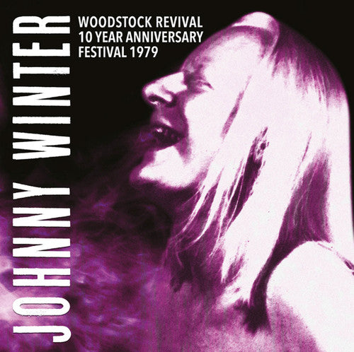 the album cover for Johnny Winter - Woodstock Revival 10 Year Anniversary Festival 79