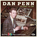 the album cover for Dan Penn - Close To Me: More Fame Recordings