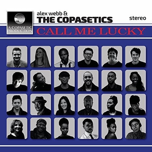 the album cover for Alex Webb & The Copasetics - Call Me Lucky