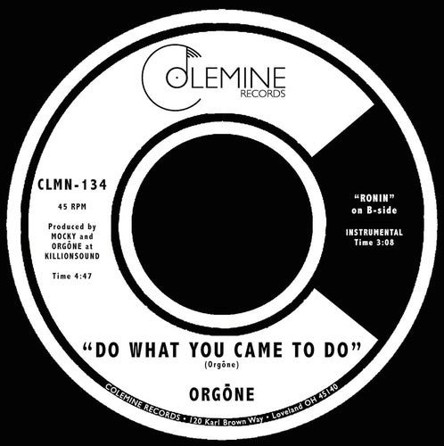 the album cover for Orgone - Do What You Came To Do / Ronin