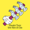 the album cover for Peter Bjorn And John - Breakin' Point [Limited Edition Vinyl]