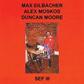 the album cover for Eilbacher Moskos Moore - SEF III