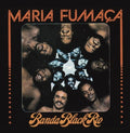 the album cover for Banda Black Rio - Maria Fumaca