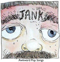 the album cover for Jank - Awkward Pop Songs