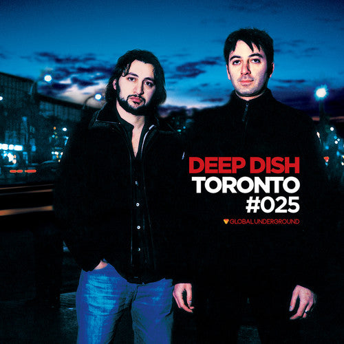 the album cover for Deep Dish - Global Underground #25: Deep Dish - Toronto