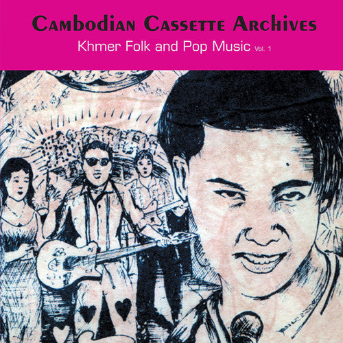 the album cover for Cambodian Cassette Archives Khmer Folk / Various - Cambodian Cassette Archives: Khmer Folk / Various