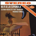 the album cover for Fennell / Eastman-Rochester Pops Orchestra - Hi-Fi A La Espanola [180 Gram]