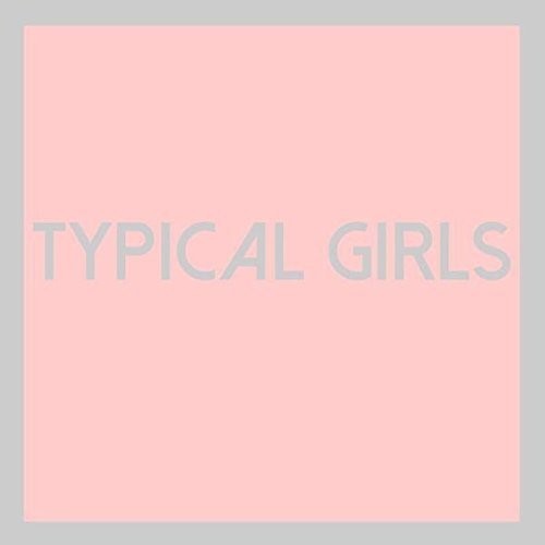 the album cover for Typical Girls / Various Uk - Typical Girls / Various
