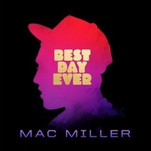 the album cover for Mac Miller - Best Day Ever [Vinyl]