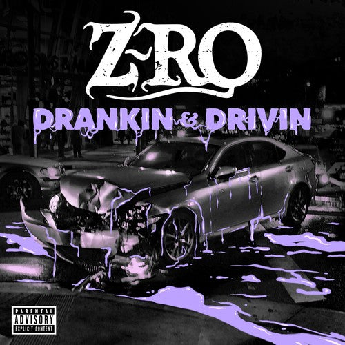 the album cover for Z-RO - Drankin' & Drivin' [Digipak]