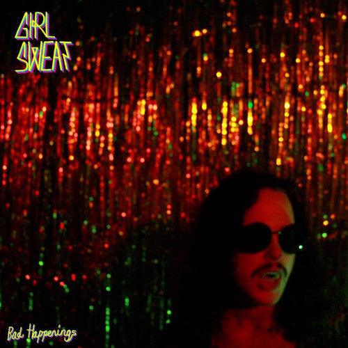 the album cover for Girl Sweat - Bad Happenings