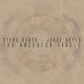 the album cover for Steve Roach & Reyes,Jorge - Ancestor Circle